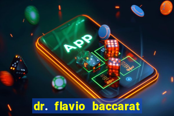 dr. flavio baccarat franco montoro